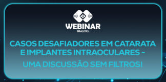 Webinar | 06/03/2025 – Casos desafiadores em catarata e implantes intraoculares – Uma discussão sem filtros! Casos desafiadores em catarata e implantes intraoculares