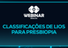 Webinar | 12/03/2026 – Classificações de LIOs para Presbiopia